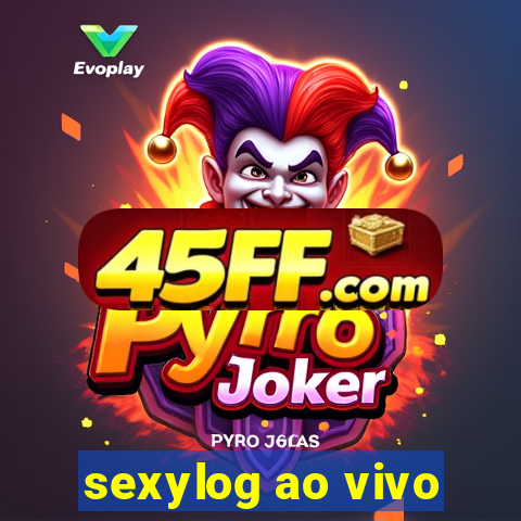 sexylog ao vivo